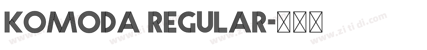 Komoda Regular字体转换
